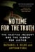 No Time for the Truth - The Haditha Incident and the Search for Justice