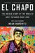 El Chapo - The Untold Story of the World's Most Infamous Drug Lord
