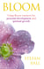 Bloom - Using flower essences for personal development and spiritual growth