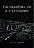 J'ai passé ma vie à t'attendre - Thriller