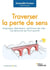 Traverser la perte de sens : angoisses, dépression, sentiment de vide... les épreuves qui font grandir