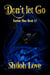 Don't Let Go - Feather Blue, #12