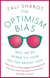 The Optimism Bias - Why we're wired to look on the bright side