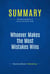 Summary: Whoever Makes the Most Mistakes Wins - Review and Analysis of Farson and Keyes' Book