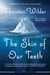 The Skin of Our Teeth - A Play