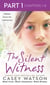The Silent Witness: Part 1 of 3