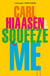 Squeeze Me - The ultimate crime fiction satire for the post-Trump era