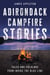 Adirondack Campfire Stories - Tales and Folklore from Inside the Blue Line