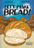 Let's Make Bread! - A Comic Book Cookbook