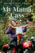 My Mama, Cass - A Memoir
