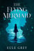 The Flying Mermaid - Volcano Chronicles, #1.5