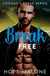Break Free - Coogan's Break Series, #2