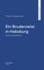 Ein Bruderzwist in Habsburg
