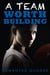 A Team Worth Building - Worth Series, #3