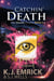 Catchin' Death:A Paranormal Women’s Fiction Cozy Mystery - The Seaside Psychic, #3