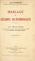 Mariage et régimes matrimoniaux : leur réforme récente - Commentaire pratique de la loi 18 février 1938 sur la capacité de la femme mariée