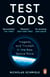 Test Gods - Tragedy and Triumph in the New Space Race