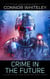 Crime In The Future: 5 Science Fiction Crime and Mystery Short Stories