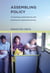 Assembling Policy - Transantiago, Human Devices, and the Dream of a World-Class Society