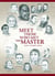 Meet Those Who Met the Master