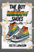 The Boy With The Rainbow Shoes