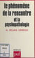 Le phénomène de la rencontre et la psychopathologie