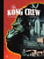 The Kong Crew - Tome 3 - Central Dark