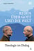 Reden über Gott und die Welt - Theologie im Dialog