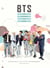 BTS - The Ultimate Fan Book - Experience the K-Pop Phenomenon!
