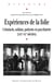 Expériences de la folie - Criminels, soldats, patients en psychiatrie. XIXe-XXe siècle