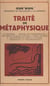 Traité de métaphysique - Le devenir, genèse des permanences, les essences qualitatives, vers l'homme. Suivi de Les mondes ouverts à l'homme, immanence et transcendence. Cours professés à la Sorbonne