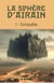 La Sphère d’airain, tome 1 - Conquête