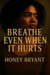 Breathe Even When It Hurts - Bloodline Sisters