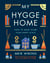 My Hygge Home - The beautiful book for creating calm at home from the bestselling author of The Little Book of Hygge