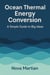 Ocean Thermal Energy Conversion: A Simple Guide to Big Ideas