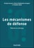 Les mécanismes de défense - Théorie et clinique