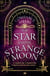 The Star and the Strange Moon