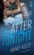 After Tonight - A Flirting With Trouble Novel