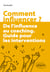 Comment influencer ? - De l'influence au coaching. Guide pour les interventions