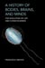 A History of Bodies, Brains, and Minds - The Evolution of Life and Consciousness