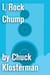 I, Rock Chump - An Essay from Sex, Drugs, and Cocoa Puffs