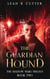 The Guardian Hound - The Shadow Wars Trilogy, #2