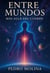 Entre mundos - Mas Allá del Cuerpo