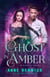 A Ghost in Amber - Elemental Web Tales, #5