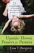Upside-Down Prayers for Parents - Thirty-One Daring Devotions for Entrusting Your Child--and Yourself--to God