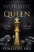 Worship Your Queen - Queen, #3