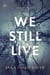 We Still Live