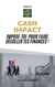 CASH IMPACT