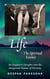 Life—The Spiritual Essence