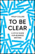 To Be Clear